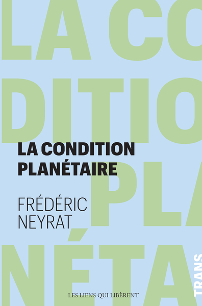 La condition planétaire : sortir de l'anthropocène