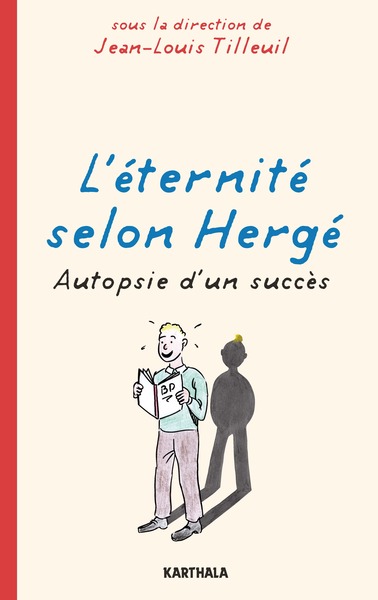 L'éternité selon Hérgé Autopsie d’un succès