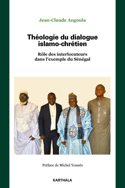 Dialogue intra-ecclésial et dialogue interreligieux au Sénégal : perspective d'une théologie de l'interlocuteur