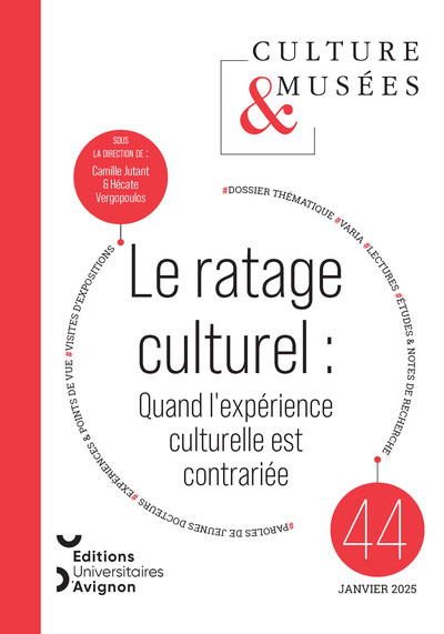 Culture & musées, n° 44. Le ratage culturel : quand l'expérience culturelle est contrariée