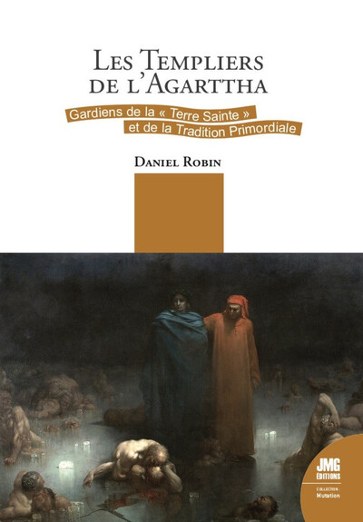 Les Templiers de l'Agarttha : gardiens de la Terre Sainte et de la tradition primordiale