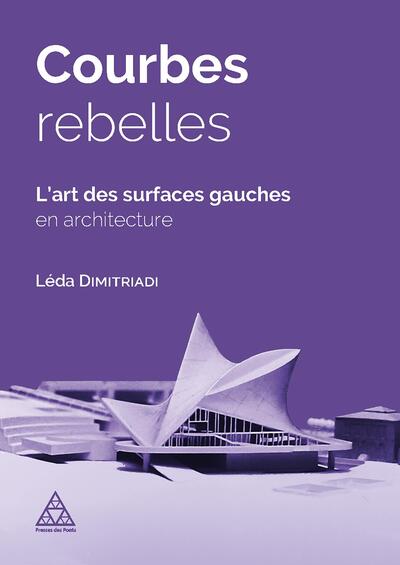 Courbes rebelles : l'art des surfaces gauches en architecture