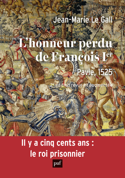 L'honneur perdu de François Ier : Pavie, 1525