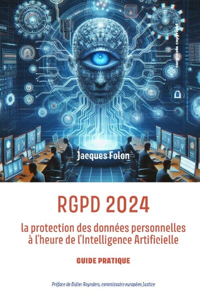 RGPD 2024 La protection des données personnelles à l'heure de l'Intelligence Artificielle - Guide pratique