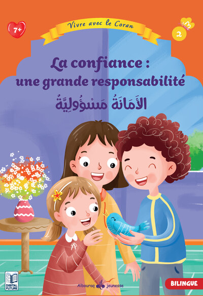 2 - Le Secret De La Confiance : Une Grande Responsabilité Vivre avec le Coran