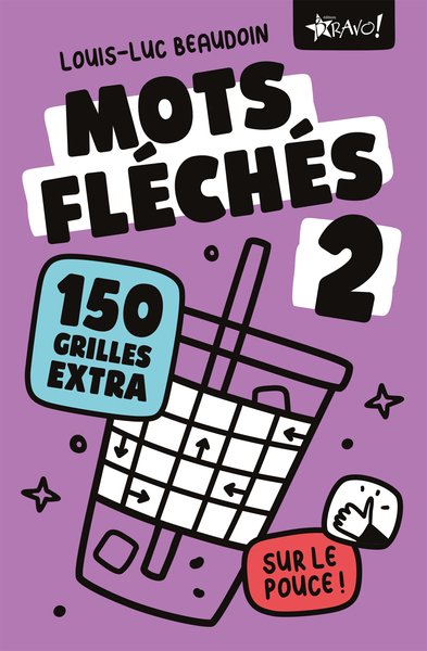 Mots fléchés 2 sur le pouce : 150 grilles extra