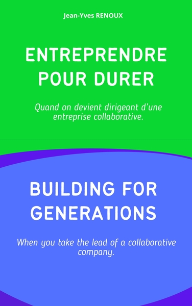 Entreprendre pour durer Building for generations