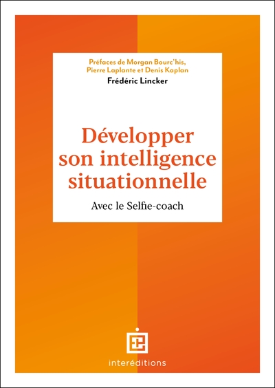 Développer son intelligence situationnelle : avec le selfie-coach