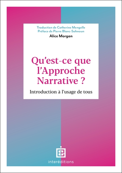 Qu'est-ce que l'approche narrative ? : introduction à l'usage de tous