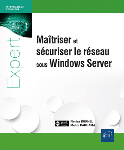 Maîtriser et sécuriser le réseau sous Windows Server