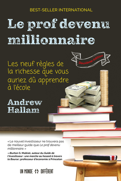 Le prof devenu millionnaire : les neuf règles de la richesse que vous auriez dû apprendre à l'école