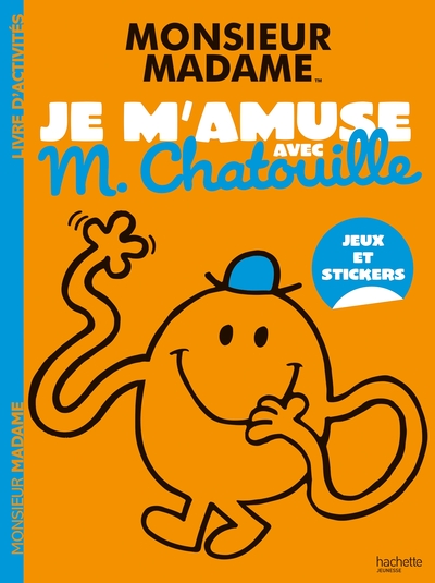 Les Monsieur Madame : Je m'amuse avec M. Chatouille : Activités et autocollants