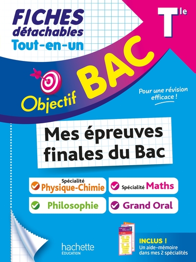 Tout-en-un terminale, mes 4 épreuves du bac, fiches détachables : spécialité maths, spécialité physique chimie, philosophie, grand oral