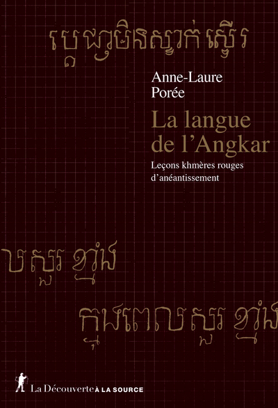 La langue de l'Angkar : leçons khmères rouges d'anéantissement