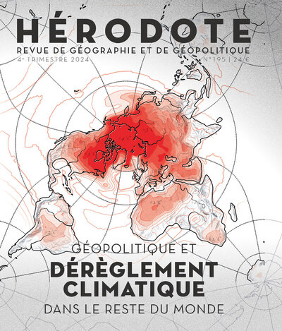 Hérodote, n° 195. Géopolitique et dérèglement climatique dans le reste du monde