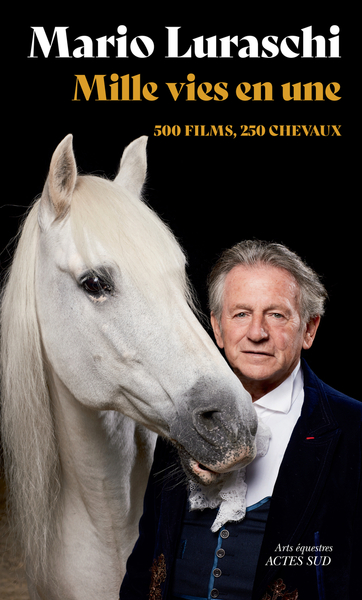 Mille vies en une : 500 films, 250 chevaux