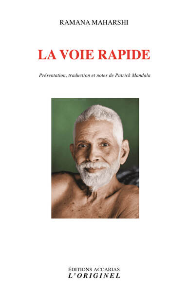 La voie rapide : aphorismes et satsang (inédits)