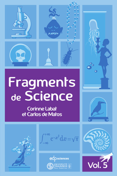 Fragments de science. Vol. 5. Le sphagnum acutifolium, la fluorite, l'homme de Libos, l'héliostat de Foucault, la loi de la gravitation universelle