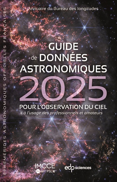 Guide de données astronomiques 2025 : pour l'observation du ciel, à l'usage des professionnels et amateurs