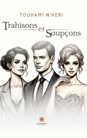 Trahisons et soupçons