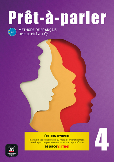 Prêt-à-parler 4, B2 : méthode de français, livre de l'élève + MP3 : édition hybride