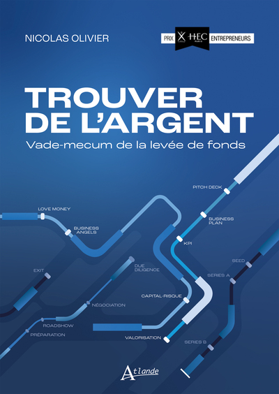 Trouver de l'argent Vade-mecum de la levée de fonds