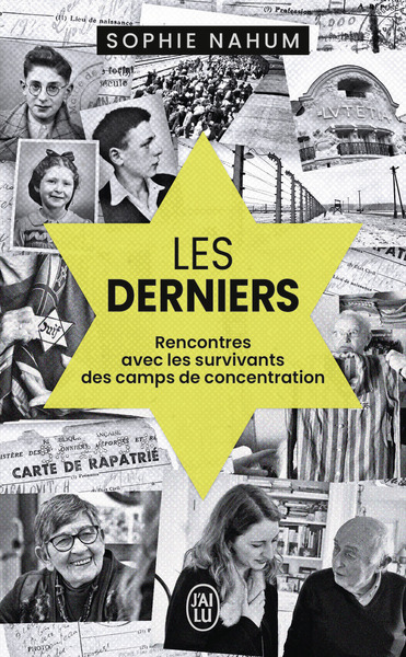 Les derniers : rencontres avec les survivants des camps de concentration