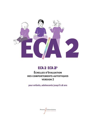 ECA2-ECA2P : échelles d'évaluation des comportements autistiques pour enfants et adolescents jusqu'à 18 ans