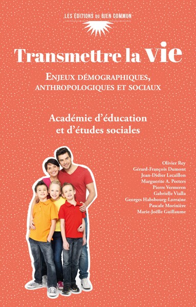 Transmettre la vie : enjeux démographiques, anthropologiques et sociaux