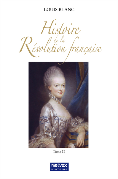 Histoire de la Révolution française : Tome II