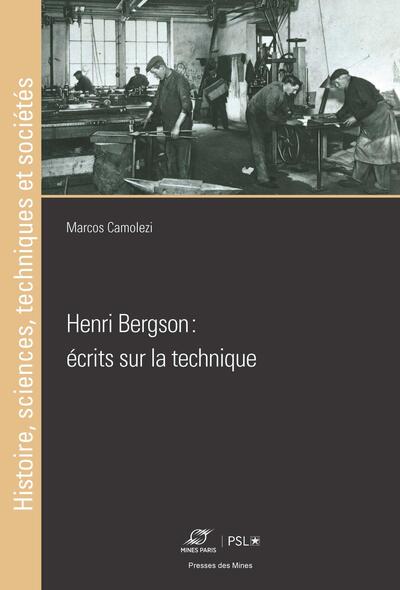 Henri Bergson : écrits sur la technique