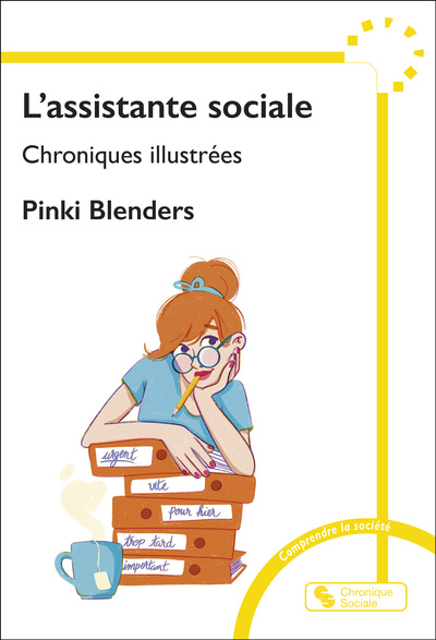 L'assistante sociale : chroniques illustrées