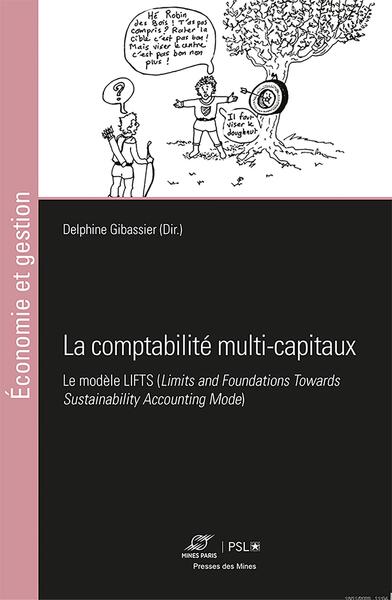 La comptabilité multi-capitaux : le modèle Lifts (Limits and foundations towards sustainability accounting mode)