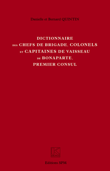 Dictionnaire des chefs de brigade, colonels et capitaines de vaisseau de Bonaparte, Premier consul