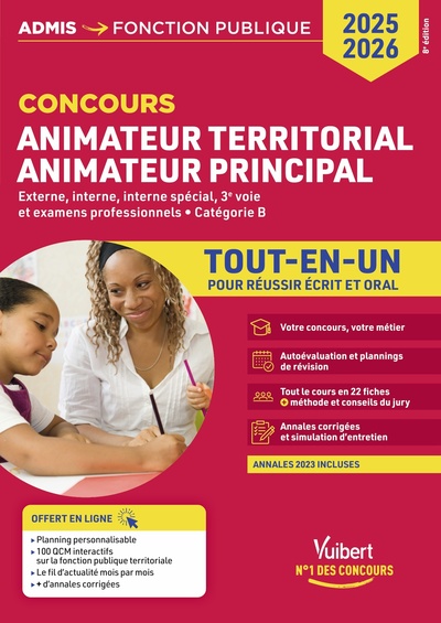 Animateur territorial, animateur principal : externe, interne, interne spécial, 3e voie et examens professionnels, catégorie B : tout-en-un pour réussir écrit et oral, concours 2025-2026