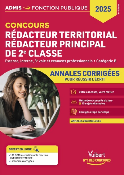 Rédacteur territorial, rédacteur principal de 2e classe concours 2025 : externe, interne, 3e voie et examens professionnels, catégorie B : annales corrigées pour réussir l'écrit