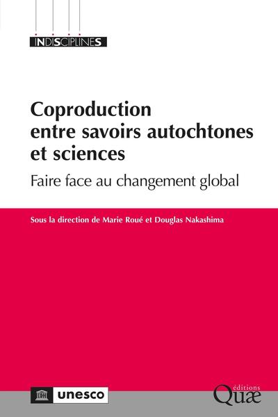 Coproduction entre savoirs autochtones et sciences : faire face au changement global