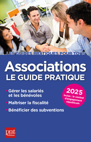 Associations : le guide pratique : 2025