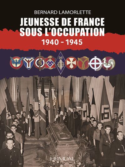 JEUNESSE DE FRANCE SOUS L'OCCUPATION 1940-1945