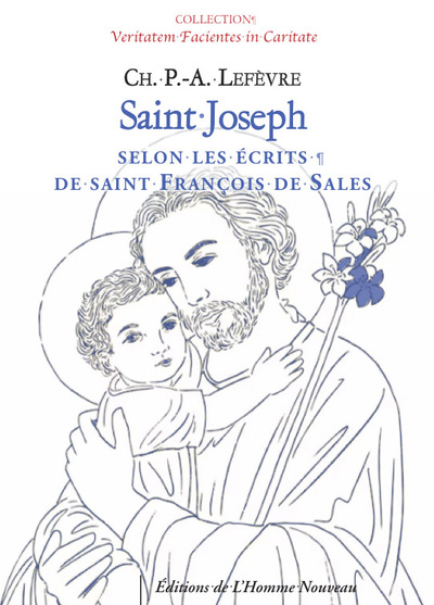 Saint Joseph : selon les écrits de saint François de Sales