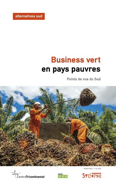 Alternatives Sud. Business vert en pays pauvres : points de vue du Sud