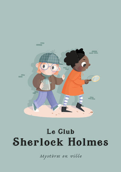 Le club Sherlock Holmes. Mystères en ville