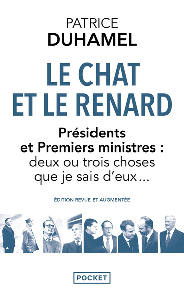 Le chat et le renard : présidents et premiers ministres : deux ou trois choses que je sais d'eux...