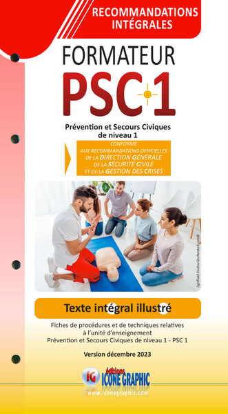 Recommandations intégrales formateur PSC1 : prévention et secours civiques de niveau 1 : texte intégral illustré