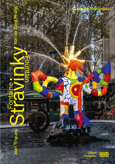 La fontaine Stravinsky : Niki de Saint Phalle-Jean Tinguely