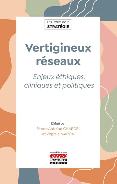 Vertigineux réseaux : enjeux éthiques, cliniques et politiques