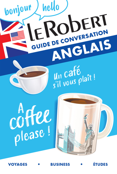 Le Robert anglais : guide de conversation