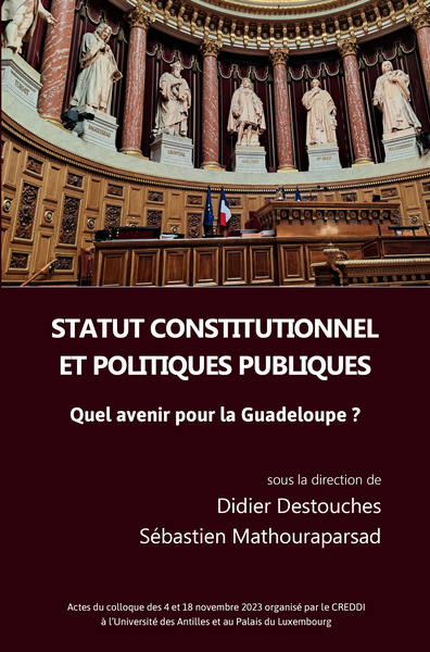 Statut constitutionnel et politiques publiques : quel avenir pour la Guadeloupe ?