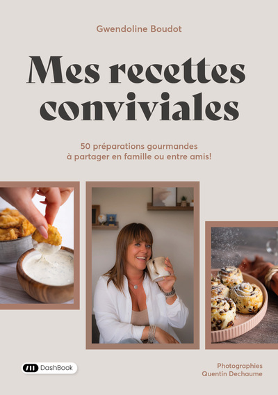 Mes recettes conviviales 50 Recettes gourmandes à partager en famille ou entre amis !