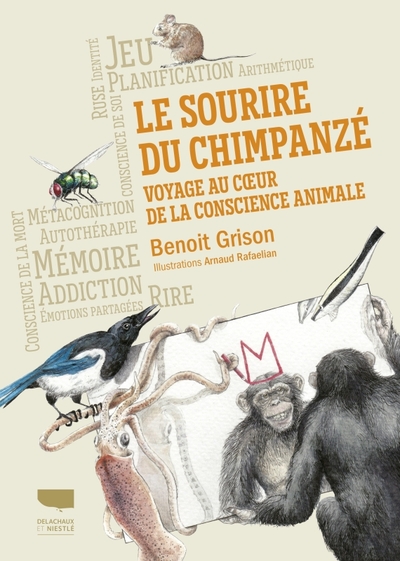 Le sourire du chimpanzé : voyage au coeur de la conscience animale